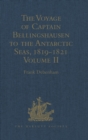 The Voyage of Captain Bellingshausen to the Antarctic Seas, 1819-1821 : Translated from the Russian Volume II - Book