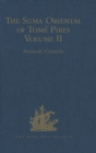 The Suma Oriental of Tome Pires : An Account of the East, from the Red Sea to Japan, written in Malacca and India in 1512-1515, and The Book of Francisco Rodrigues, Rutter of a Voyage in the Red Sea, - Book