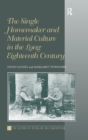 The Single Homemaker and Material Culture in the Long Eighteenth Century - Book