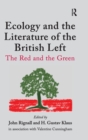 Ecology and the Literature of the British Left : The Red and the Green - Book