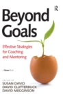 Beyond Goals : Effective Strategies for Coaching and Mentoring - Book