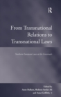 From Transnational Relations to Transnational Laws : Northern European Laws at the Crossroads - Book