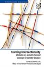 Framing Intersectionality : Debates on a Multi-Faceted Concept in Gender Studies - Book