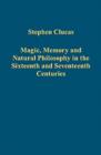 Magic, Memory and Natural Philosophy in the Sixteenth and Seventeenth Centuries - Book