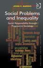 Social Problems and Inequality : Social Responsibility through Progressive Sociology - Book