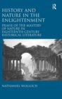 History and Nature in the Enlightenment : Praise of the Mastery of Nature in Eighteenth-Century Historical Literature - Book