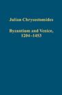 Byzantium and Venice, 1204–1453 : Collected Studies - Book
