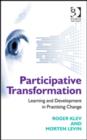 Participative Transformation : Learning and Development in Practising Change - Book