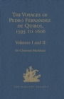 The Voyages of Pedro Fernandez de Quiros, 1595 to 1606 : Volumes I-II - Book