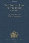 The Prester John of the Indies : A True Relation of the Lands of the Prester John, being the narrative of the Portuguese Embassy to Ethiopia in 1520, written by Father Francisco Alvares. Volumes I-II - Book