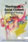 Theology in a Social Context : Sociological Theology Volume 1 - Book