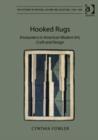 Hooked Rugs : Encounters in American Modern Art, Craft and Design - Book
