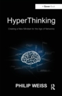 HyperThinking : Creating a New Mindset for the Age of Networks - Book