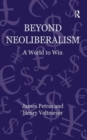 Beyond Neoliberalism : A World to Win - Book