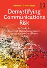 Demystifying Communications Risk : A Guide to Revenue Risk Management in the Communications Sector - Book