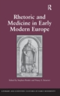 Rhetoric and Medicine in Early Modern Europe - Book