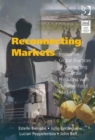 Reconnecting Markets : Innovative Global Practices in Connecting Small-Scale Producers with Dynamic Food Markets - Book