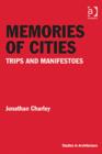 Memories of Cities : Trips and Manifestoes - Book