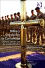 Military Chaplaincy in Contention : Chaplains, Churches and the Morality of Conflict - Book