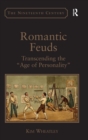 Romantic Feuds : Transcending the 'Age of Personality' - Book
