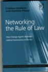 Networking the Rule of Law : How Change Agents Reshape Judicial Governance in the EU - Book
