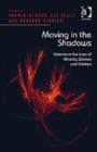 Moving in the Shadows : Violence in the Lives of Minority Women and Children - Book