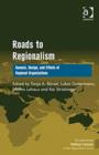 Roads to Regionalism : Genesis, Design, and Effects of Regional Organizations - Book