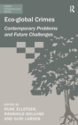 Eco-global Crimes : Contemporary Problems and Future Challenges - Book