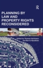 Planning By Law and Property Rights Reconsidered - Book