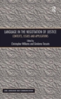 Language in the Negotiation of Justice : Contexts, Issues and Applications - Book