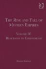 The Rise and Fall of Modern Empires, Volume IV : Reactions to Colonialism - Book
