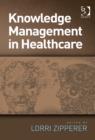Knowledge Management in Healthcare - Book
