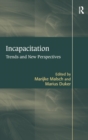 Incapacitation : Trends and New Perspectives - Book