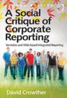 A Social Critique of Corporate Reporting : Semiotics and Web-based Integrated Reporting - Book