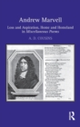Andrew Marvell : Loss and aspiration, home and homeland in Miscellaneous Poems - Book