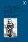 Police Courts in Nineteenth-Century Scotland, Volume 1 : Magistrates, Media and the Masses - Book