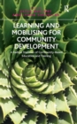 Learning and Mobilising for Community Development : A Radical Tradition of Community-Based Education and Training - Book