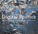 Digital Poetics : An Open Theory of Design-Research in Architecture - Book