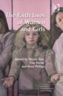 The Faith Lives of Women and Girls : Qualitative Research Perspectives - Book