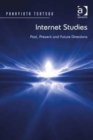 Internet Studies : Past, Present and Future Directions - Book