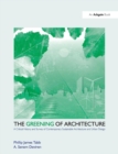 The Greening of Architecture : A Critical History and Survey of Contemporary Sustainable Architecture and Urban Design - Book