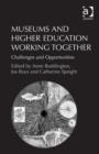 Museums and Higher Education Working Together : Challenges and Opportunities - Book