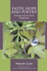 Faith, Hope and Poetry : Theology and the Poetic Imagination - Book