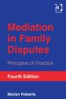 Mediation in Family Disputes : Principles of Practice - Book