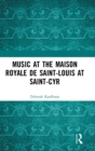 Music at the Maison royale de Saint-Louis at Saint-Cyr - Book