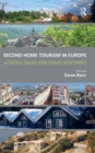 Second Home Tourism in Europe : Lifestyle Issues and Policy Responses - Book
