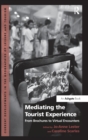 Mediating the Tourist Experience : From Brochures to Virtual Encounters - Book