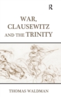 War, Clausewitz and the Trinity - Book