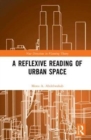 A Reflexive Reading of Urban Space - Book