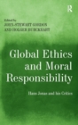 Global Ethics and Moral Responsibility : Hans Jonas and his Critics - Book